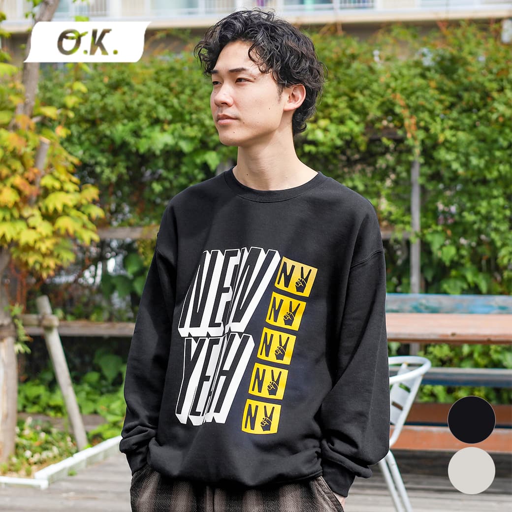 O.K. オーケー NEWYEAH スウェット｜BORN FREE ONLINE SHOP